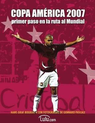 Copa América 2007, primer paso en la ruta al Mundial 1