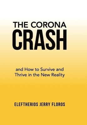 Eleftherios Jerry Floros - Corona Crash, Inbunden