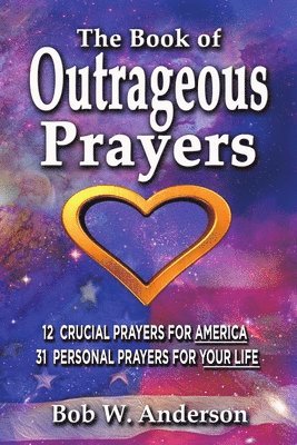 Bob Anderson - Book Of Outrageous Prayers, Häftad