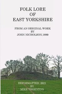 bokomslag Folk Lore of East Yorkshire