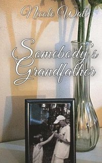 bokomslag Somebody's Grandfather: True Stories of Identity and Hope