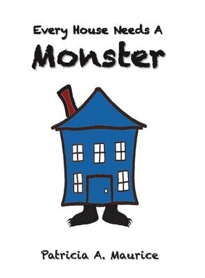 bokomslag Every House Needs a Monster