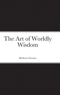 bokomslag Art of Worldly Wisdom