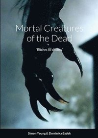 bokomslag Mortal Creatures of the Dead