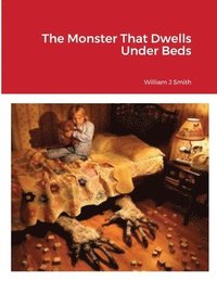 bokomslag Monster That Dwells Under Beds