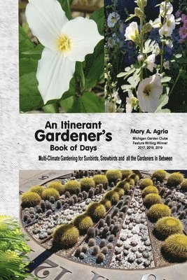 Mary a Agria, Mary a. Agria, Mary A Agria - Itinerant Gardener's Book of Days, Häftad