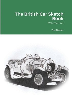 The British Car Sketch Book 1