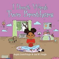 bokomslag I Don't Want Two Brothers