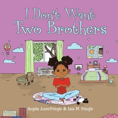 Angela Jones-Pringle, Lisa M Pringle, Lisa M. Pringle - I Don't Want Two Brothers, Häftad