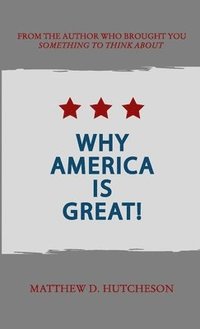 bokomslag Why America is Great!