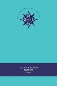bokomslag PURPOSE-ACTION-SUCCESS Notebook Journal - PAS NOTEBOOK PAS JOURNAL TURQUOISE