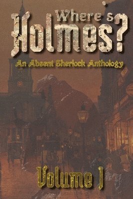 Where's Holmes? Volume I 1
