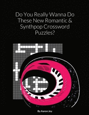 Do You Really Wanna Do These New Romantic & Synthpop Crossword Puzzles? 1