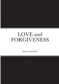 bokomslag LOVE and FORGIVENESS