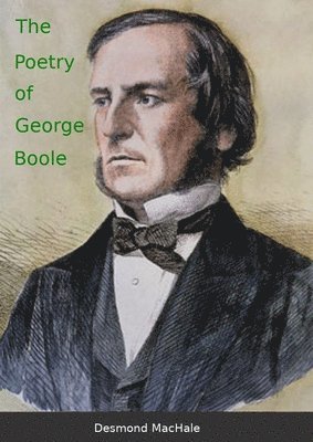 Desmond Machale, Desmond MacHale - Poetry of George Boole, Häftad
