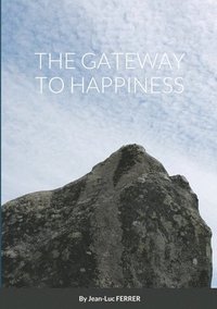 bokomslag The Gateaway to Happiness