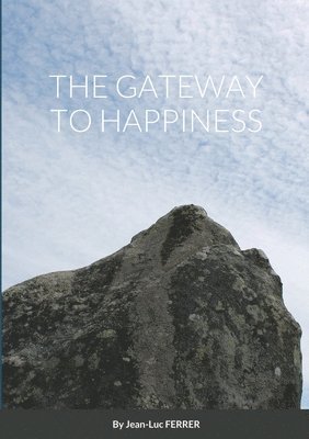 The Gateaway to Happiness 1