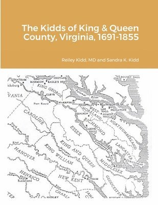 bokomslag The Kidds of King & Queen County, Virginia, 1691-1855