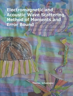 Electromagnetic and Acoustic Wave Scattering, Method of Moments and Error Bound 1