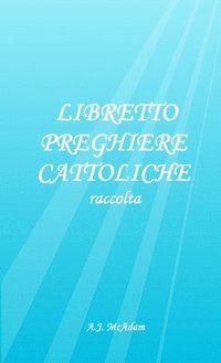 bokomslag Libretto Preghiere Cattoliche