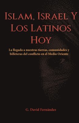 Islam, Israel Y Los Latinos Hoy 1