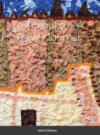 bokomslag To Timbuktu - A Travel Journal