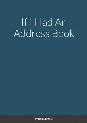 bokomslag If I Had An Address Book