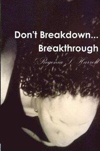 bokomslag Don't Breakdown...Breakthrough