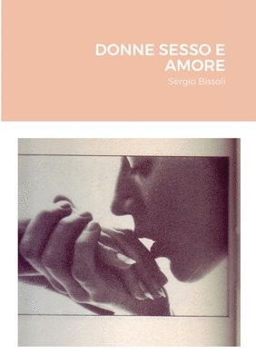 bokomslag Donne Sesso E Amore