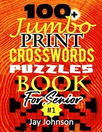 bokomslag 100+ Jumbo CROSSWORD Puzzle Book For Seniors
