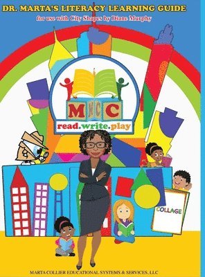 Marta D Collier, Marta D. Collier, Marta D. Collier, PhD, Marta C Youngblood, Marta C. Youngblood - Dr. Marta's Literacy Learning Guide, Inbunden