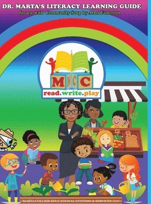 Dr. Marta's Literacy Learning Guide For Use With Community Soup by Alma Fullerton 1