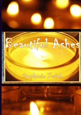 Beautiful Ashes 1