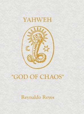 bokomslag Yahweh &quot;God of Chaos&quot;