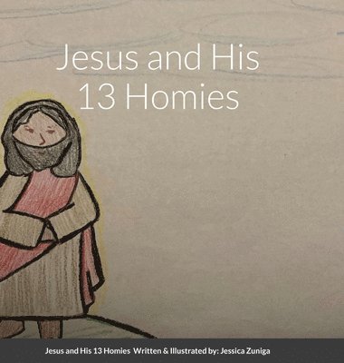 bokomslag Jesus and His 13 Homies