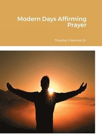 bokomslag Modern Days Affirming Prayer