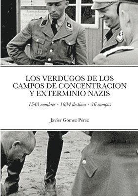 Los Verdugos de Los Campos de Concentracion Y Exterminio Nazis 1