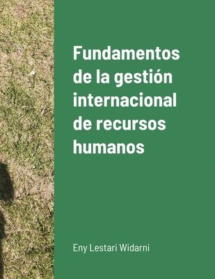 Eny Lestari Widarni, Suryaning Bawono - Fundamentos de la gestión internacional de recursos humanos, Häftad