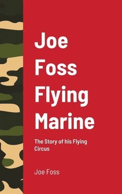 Joe Foss Flying Marine 1