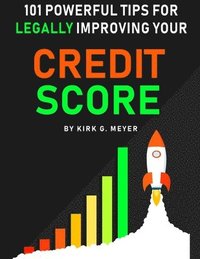 bokomslag 101 Powerful Tips for Legally Improving Your Credit Score