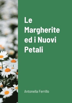 bokomslag Margherite ed i nuovi petali