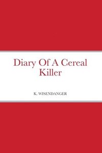 bokomslag Diary Of A Cereal Killer