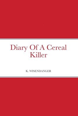 bokomslag Diary Of A Cereal Killer
