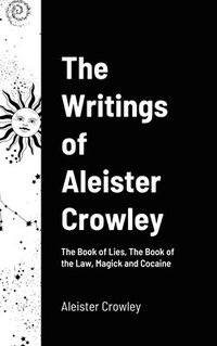 bokomslag The Writings of Aleister Crowley