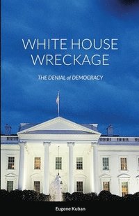 bokomslag White House Wreckage