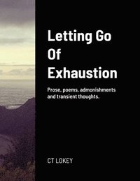 bokomslag Letting Go Of Exhaustion