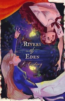 R E Levy, R. E. Levy, Carrie Jacks - Rivers of Eden, Häftad