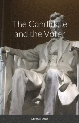 The Candidate and the Voter 1