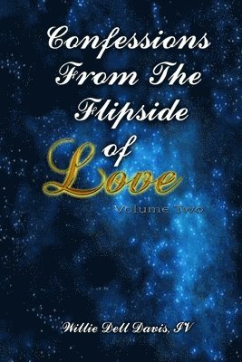 Confessions From The Flipside of Love Volume 2 1