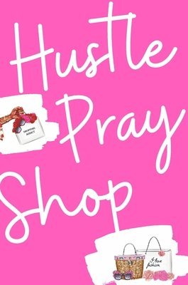 bokomslag Hustle, Pray & Shop Journal